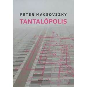 Tantalópolis - Peter Macsovszky