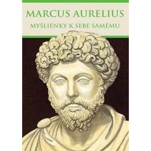 Myšlienky k sebe samému - Marcus Aurelius