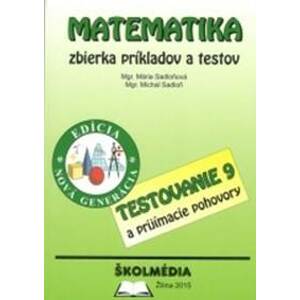 Matematika - zbierka príkladov a testov - Mária Sadloňová, Michal Sadloň