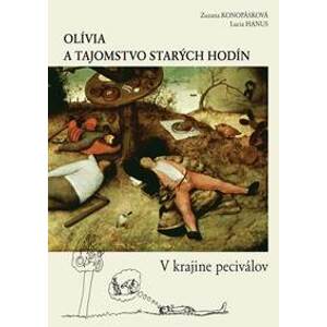Olívia a tajomstvo starých hodín - Zuzana Konopásková, Lucia Hanus