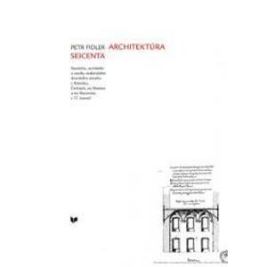 Architektúra seicenta - Petr Fidler