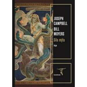 Síla mýtu - Joseph Campbell, Bill Moyers