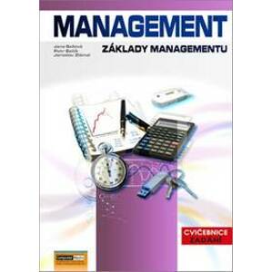 Management: Základy managementu - Jaroslav Zlámal, Jana Bellová, Petr Bačík