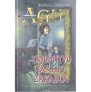 AGU 1: Tajomstvo starého zrkadla - Cernuska Andreas