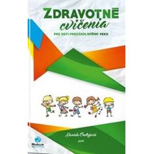 Zdravotné cvičenia pre deti predškolského veku - Daniela Ondrejová