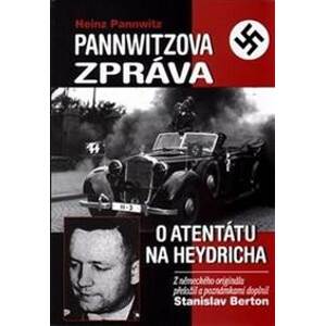 Pannwitzova zpráva o atentátu na Heydricha - Stanislav Berton, Heinz Pannwitz