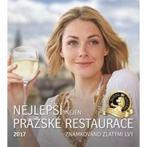 Nejlepší nejen pražské restaurace 2017 - autor neuvedený