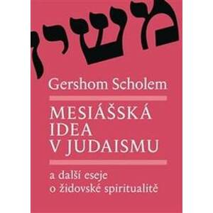 Mesiášská idea v judaismu - Gershom Scholem
