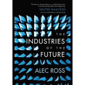 The Industries of the Future - Marzia Bisognin, Atria/Keywords Press