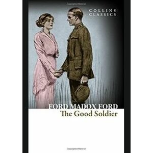 The Good Soldier - Ford Madox Ford, William Collins