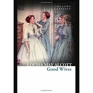 Good Wives - Louisa May Alcott, William Collins