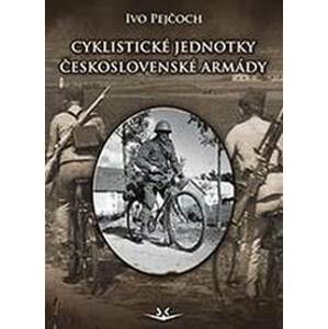 Cyklistické jednotky československé armády - Ivo Pejčoch