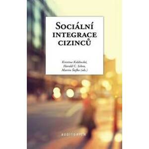 Sociální integrace cizinců - Koldinská, Harald C. Scheu Kristina