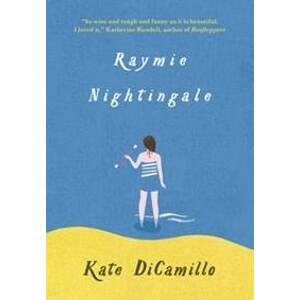 Raymie Nightingale - Kate DiCamllo