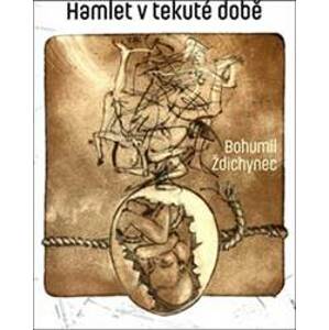 Hamlet v době tekuté - Bohumil Ždichynec