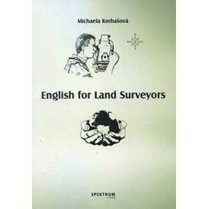 English for Land Surveyors - Michaela Korbašová