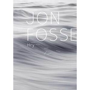Hry Jon Fosse - Jon Fosse