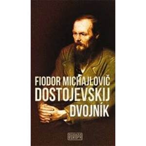 Dvojník - Dostojevskij Fiodor Michajlovič