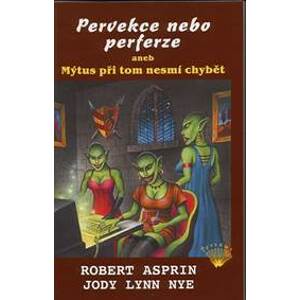 Pervekce nebo perferze aneb Mýtus při tom nesmí chybět - Asprin Robert