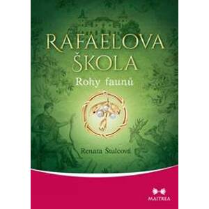 Rafaelova škola - Rohy faunů - Štulcová Renata