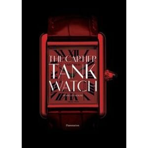 The Cartier Tank Watch - Franco Cologni, Flammarion