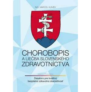 Chorobopis a liečba slovenského zdravotníctva - Ing. Klimek Marcel
