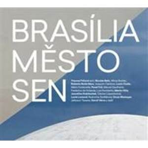 Brasília – město – sen - Yvonna Fričová