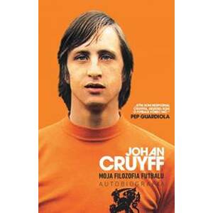 Moja filozofia futbalu - Cruyff Johan