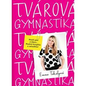 Tvárová gymnastika - Tekelyová Emma