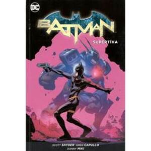 Batman Supertíha - Scott Snyder