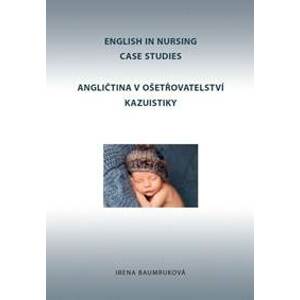 Angličtina v ošetřovatelství kazuistiky - Baumruková Irena