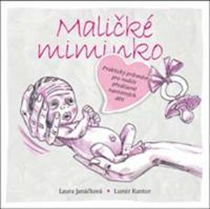 Maličké miminko - Lumír Kantor, Laura Janáčková