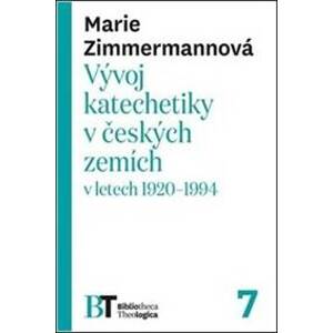 Vývoj katechetiky v českých zemích - Marie Zimmermannová