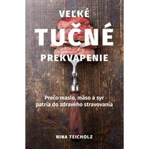 Veľké tučné prekvapenie - Nina Teicholz