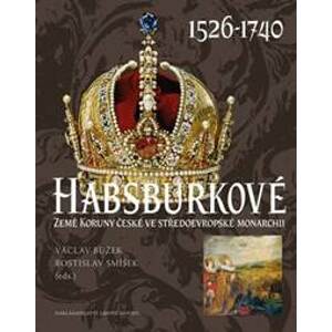 Habsburkové I. 1526–1740 - autor neuvedený