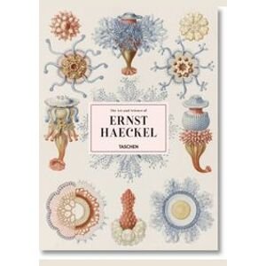 The Art and Science of Ernst Haeckel - Rainer Willmann, Julia Voss, TASCHEN