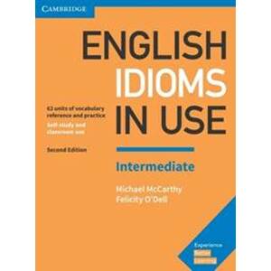 English Idioms in Use with answers Intermediate, 2E - Michael McCarthy, Felicity O'Dell