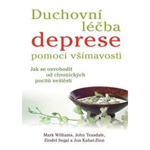Duchovní léčba deprese pomocí všímavosti - Williams a kolektiv Mark