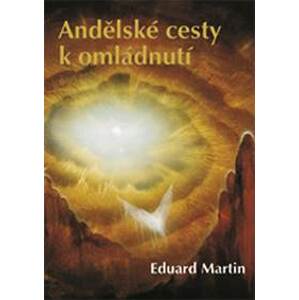 Andělské cesty k omládnutí - Martin Eduard P.
