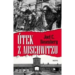 Útek z Auschwitzu - C. Rosenberg Joel
