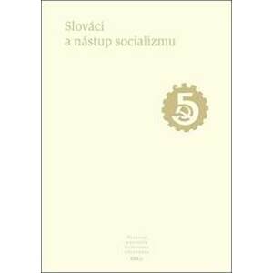 Slováci a nástup socializmu - autor neuvedený