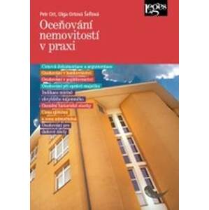 Oceňování nemovitostí v praxi - Petr Ort, Olga Ortová Šeflová