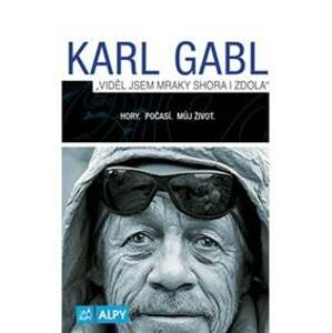 Viděl jsem mraky shora i zdola - Karl Gabl