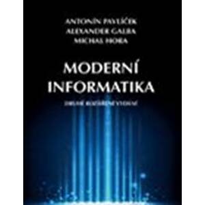 Moderní informatika - Antonín Pavlíček, Alexander Galba, Michal Hora