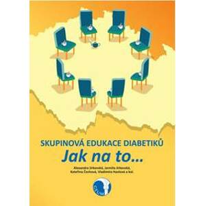 Skupinová edukace diabetiků - Jak na to… - Jirkovská Alexandra