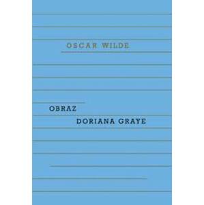 Obraz Doriana Graye - 2.vydání - Wilde Oscar