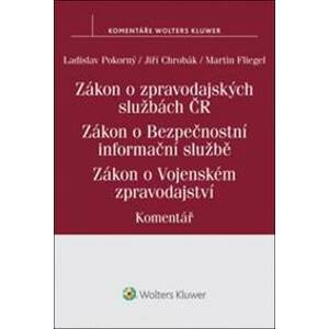 Zákon o zpravodajských službách České republiky - Ladislav Pokorný, Jiří Chrobák, Martin Fliegel