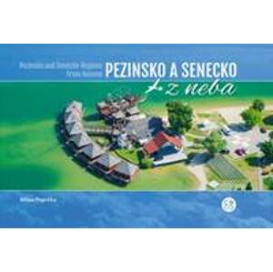 Pezinsko a Senecko z neba - Pezinsko a Senecko Regions from heaven - Paprčka Milan