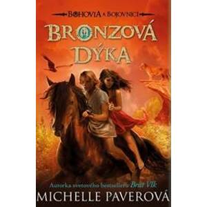 Bohovia a bojovníci 5: Bronzová dýka - Michelle Paver