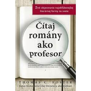 Čítaj romány ako profesor - Thomas C. Foster